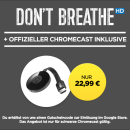 rakuten.tv: Google Chromecast + LEIHFILM Don’t breathe (HD) für 22,99€