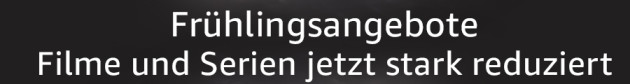 Amazon.de: Neue Aktionen u.a. Frühlingsangebote – Filme und Serien jetzt stark reduziert (bis 30.04.23)